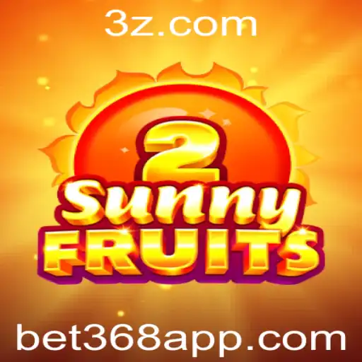 Explorando o Fascinante Mundo de SunnyFruits2: Uma Jornada em Apostas e Entretenimento com bet368